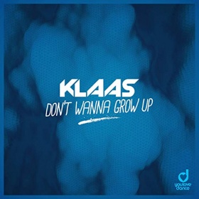 KLAAS - DON'T WANNA GROW UP